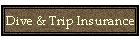 Dive & Trip Insurance
